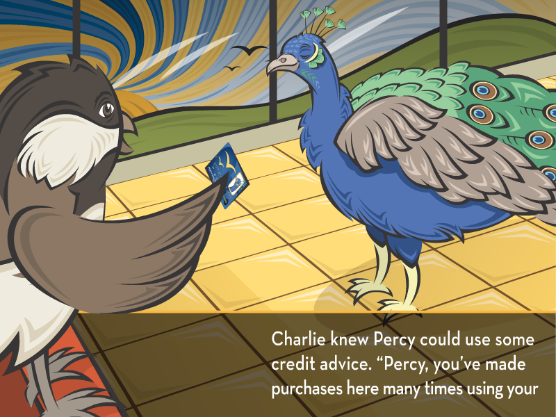 Charlie knew Percy could use some credit advice. “Percy, you’ve made purchases here many times using your